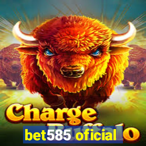 bet585 oficial